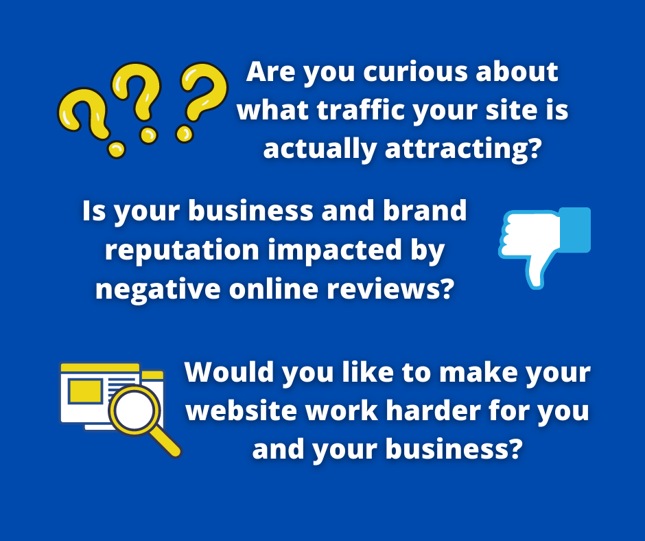 what traffic does your website get do you have negative reviews and how hard is your website working for you