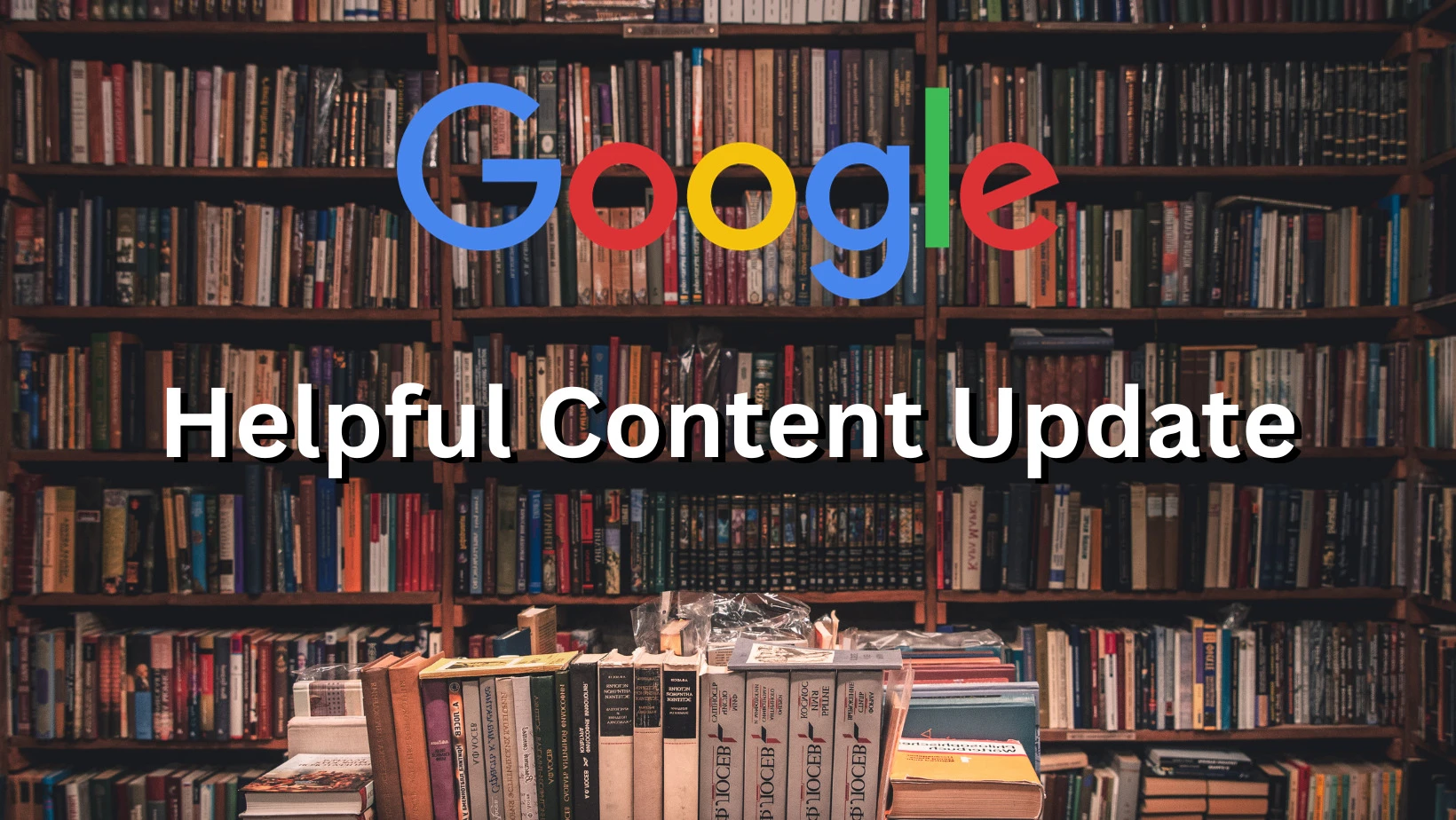 Google Helpful Content Update