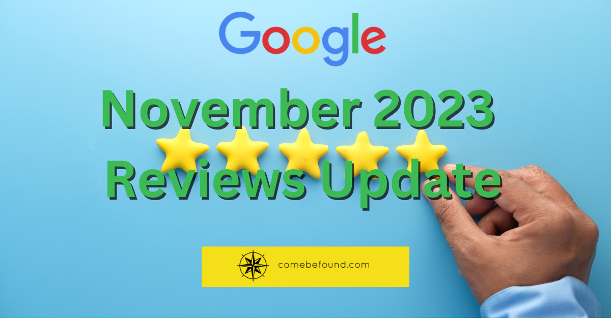 Google November 2023 Reviews Update graphic, with a man's hand placing 5 stars on a table and the combefound logo.