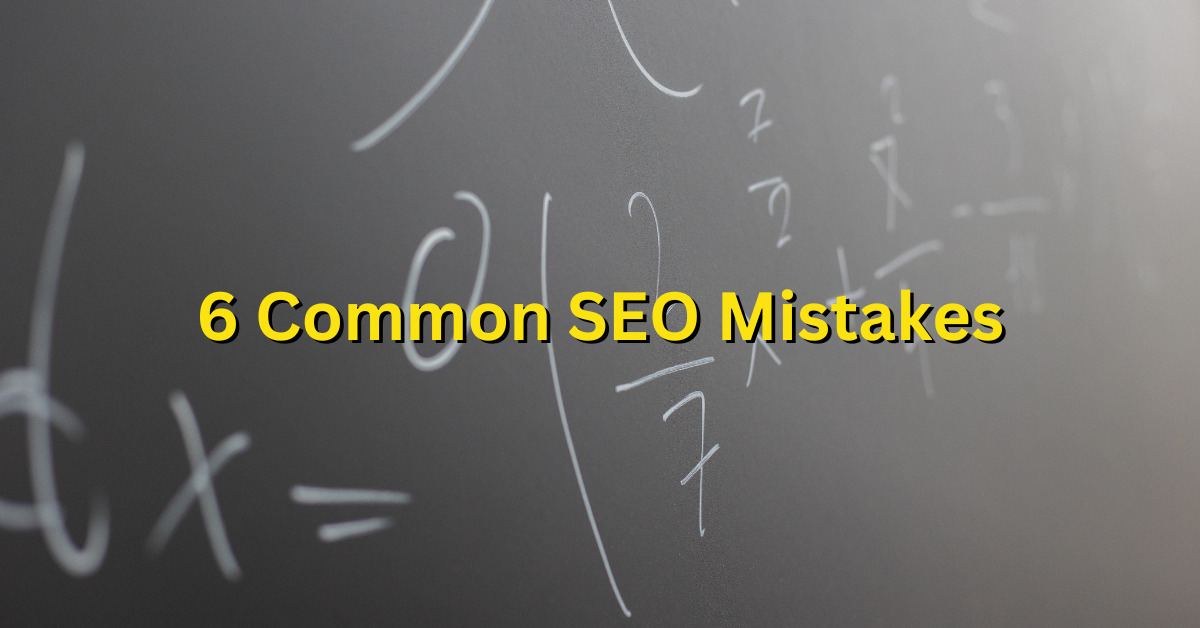 A caulk board with a mathematical equation on it. The text "6 common SEO mistakes" is on the image.