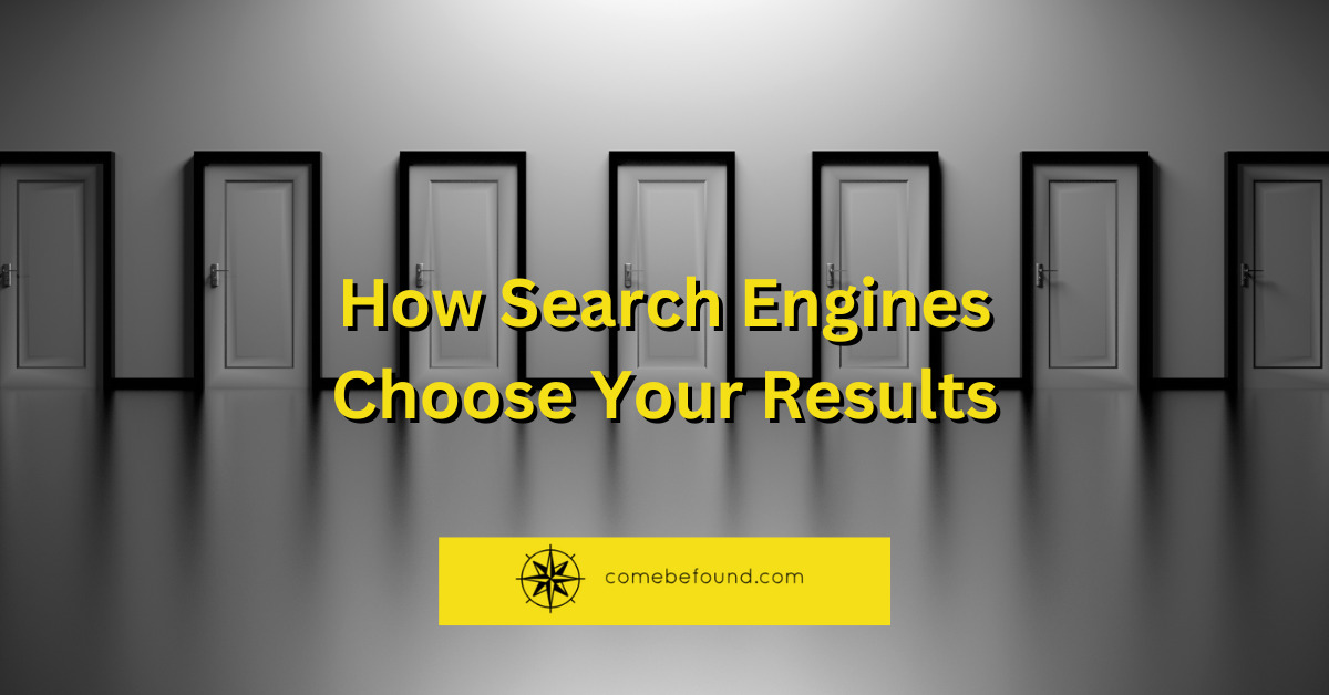 How Search Engines Choose Your Results